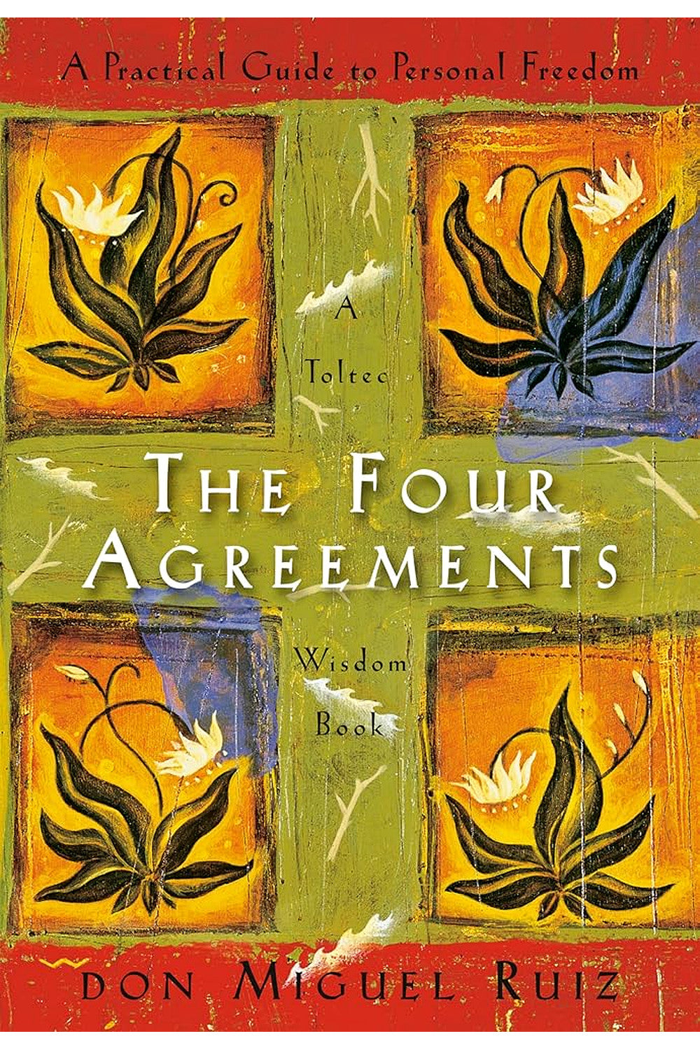 The Four Agreements by Don Miguel Ruiz