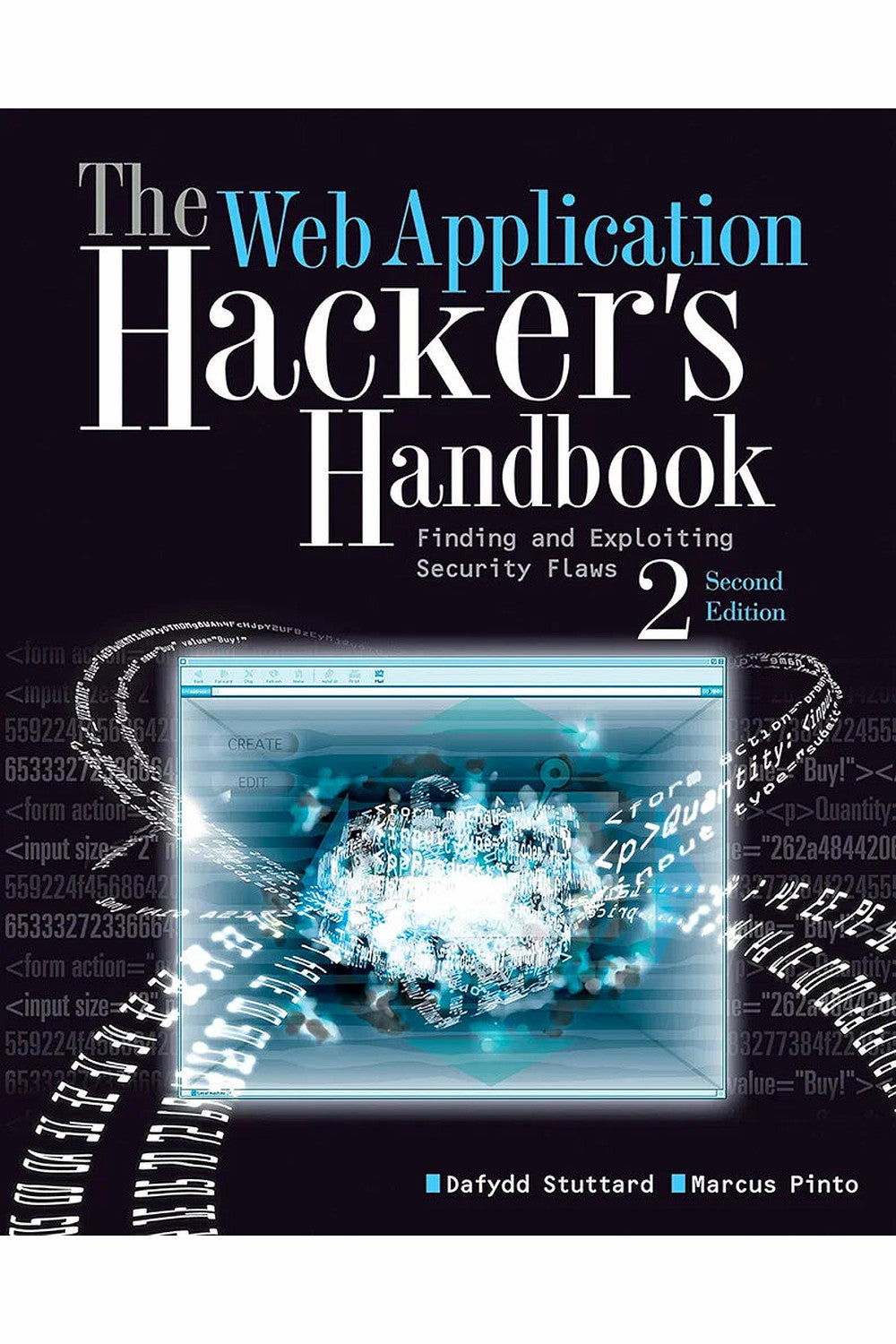 The Web Application Hacker's Handbook by Dafydd Stuttard and Marcus Pinto