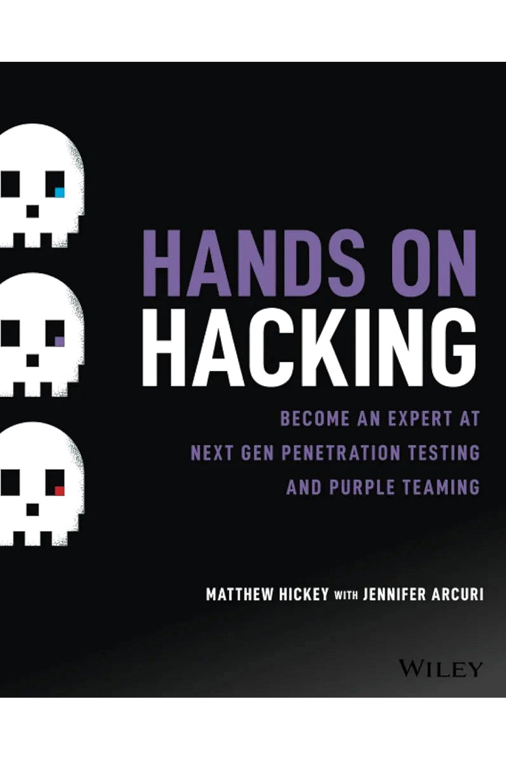 Hands-On Hacking by Matthew Hickey and Jennifer Arcuri