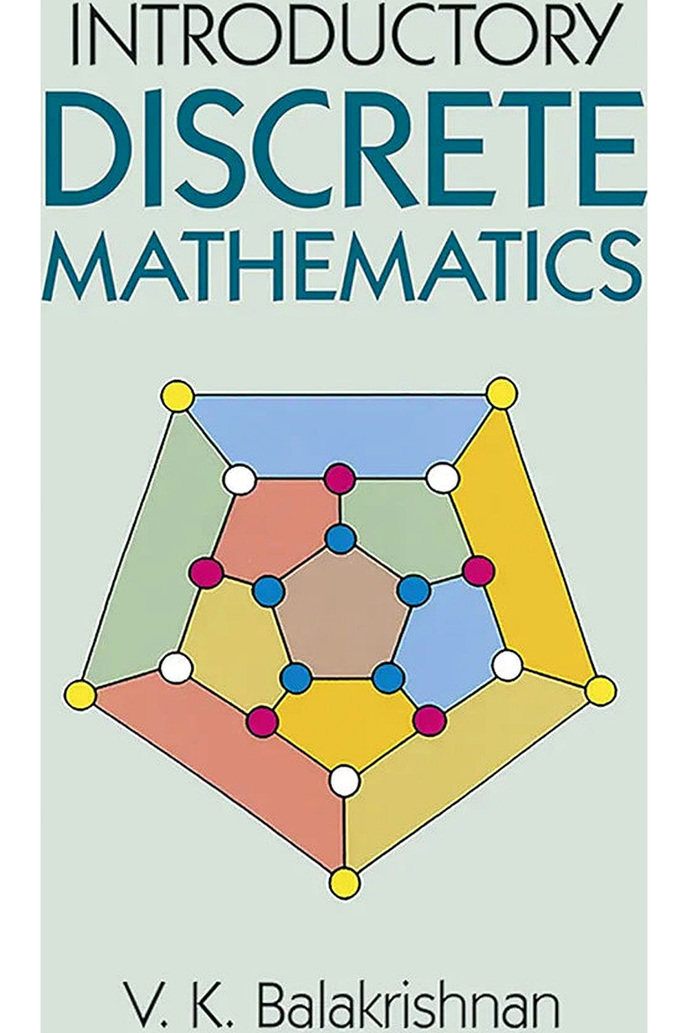 Introductory Discrete Mathematics by V.K. Balakrishnan