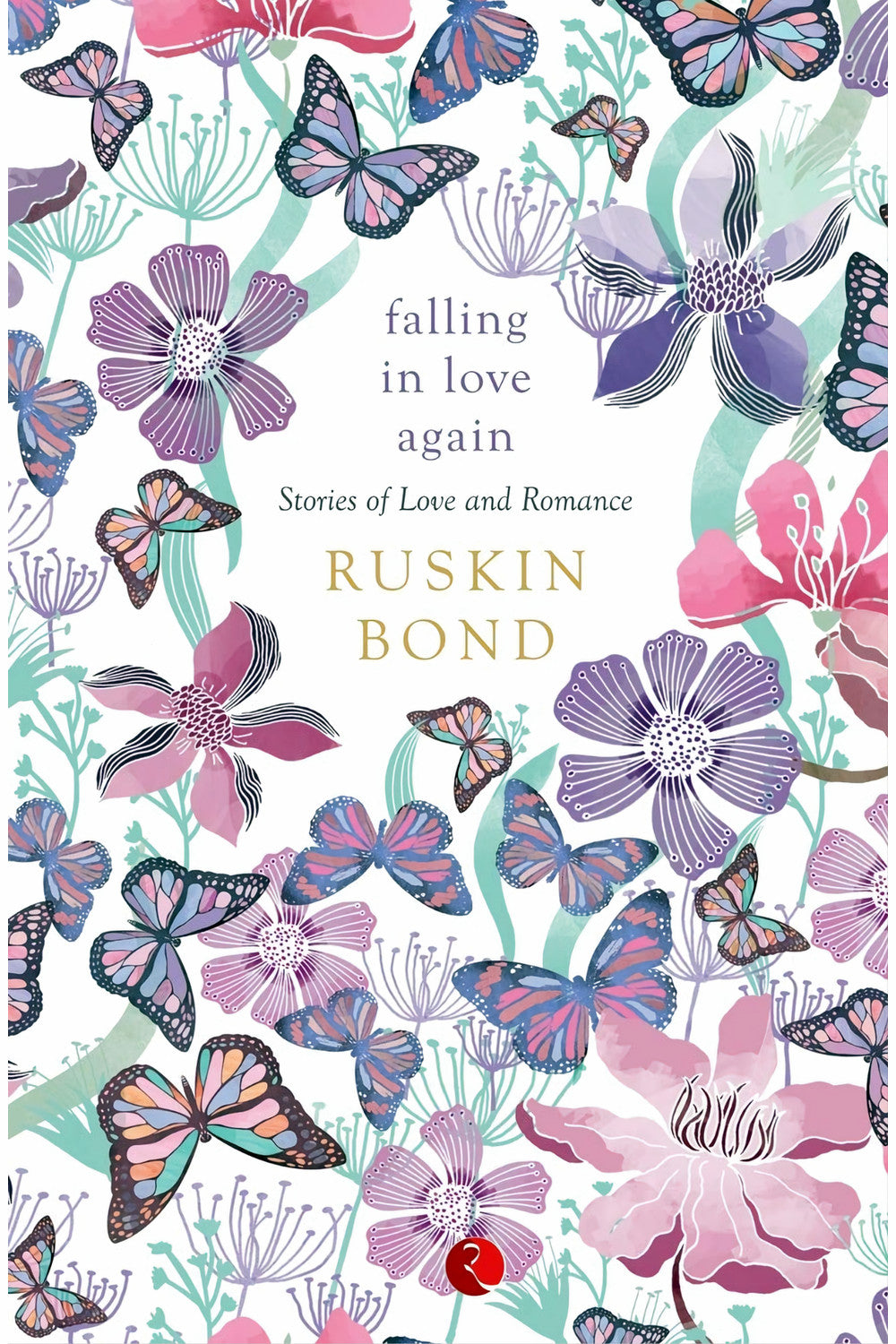 Falling in Love Again by Ruskin Bond