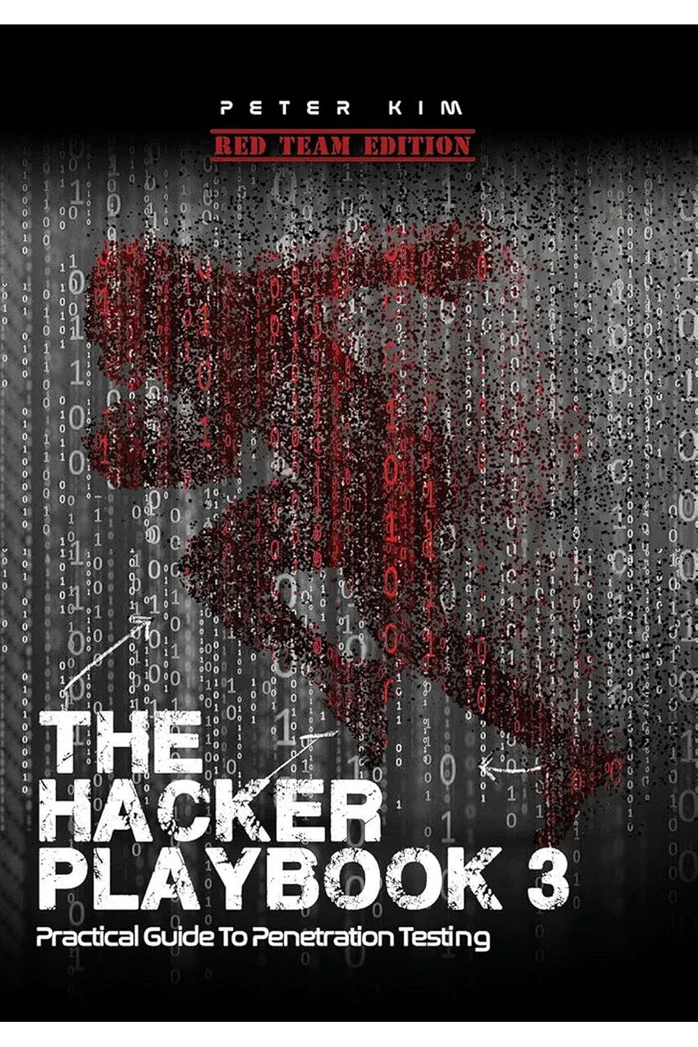 The Hacker Playbook 3 by Peter Kim