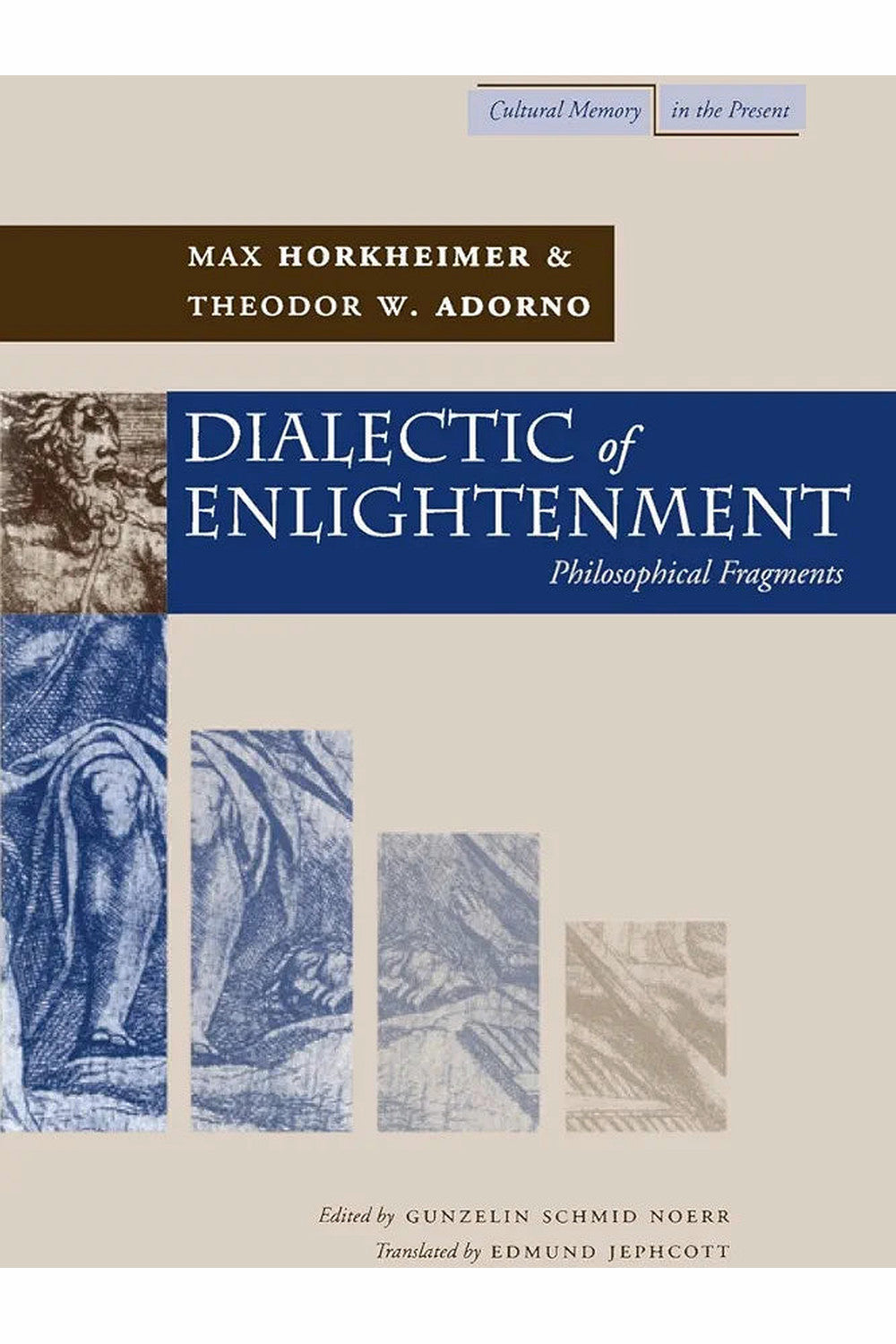 Dialectic of Enlightenment by Max Horkheimer and Theodor W. Adorno