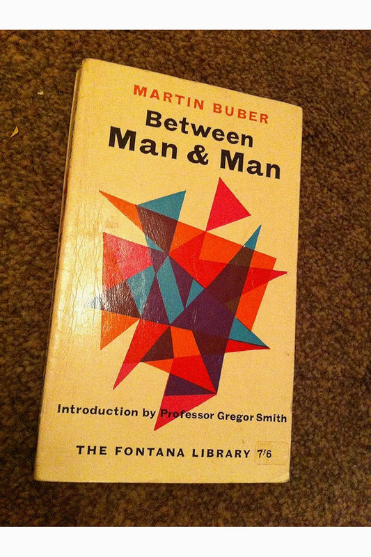 Between Man and Man by Martin Buber