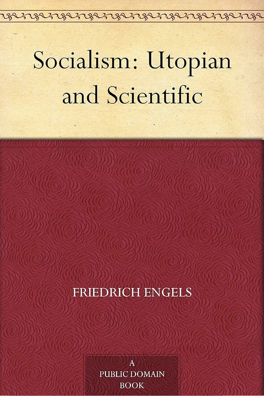 Socialism: Utopian and Scientific by Friedrich Engels