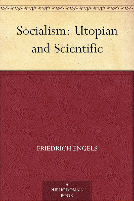 Socialism: Utopian and Scientific by Friedrich Engels