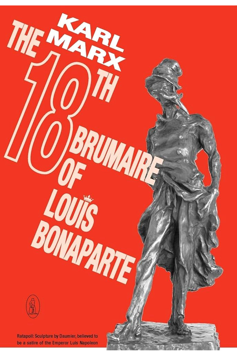 The Eighteenth Brumaire of Louis Bonaparte by Karl Marx