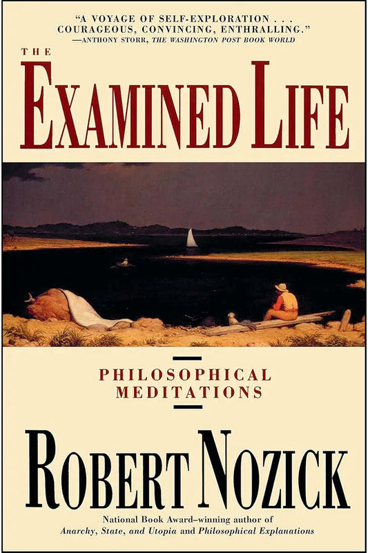 The Examined Life by Robert Nozick