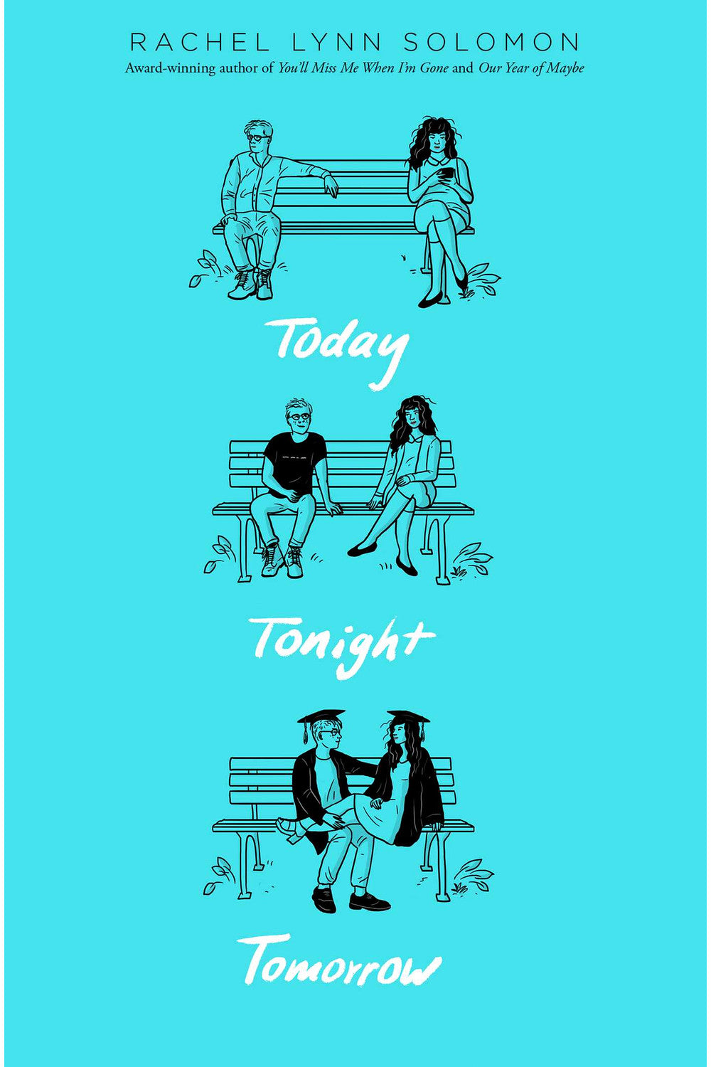 Today Tonight Tomorrow by Rachel Lynn Solomon
