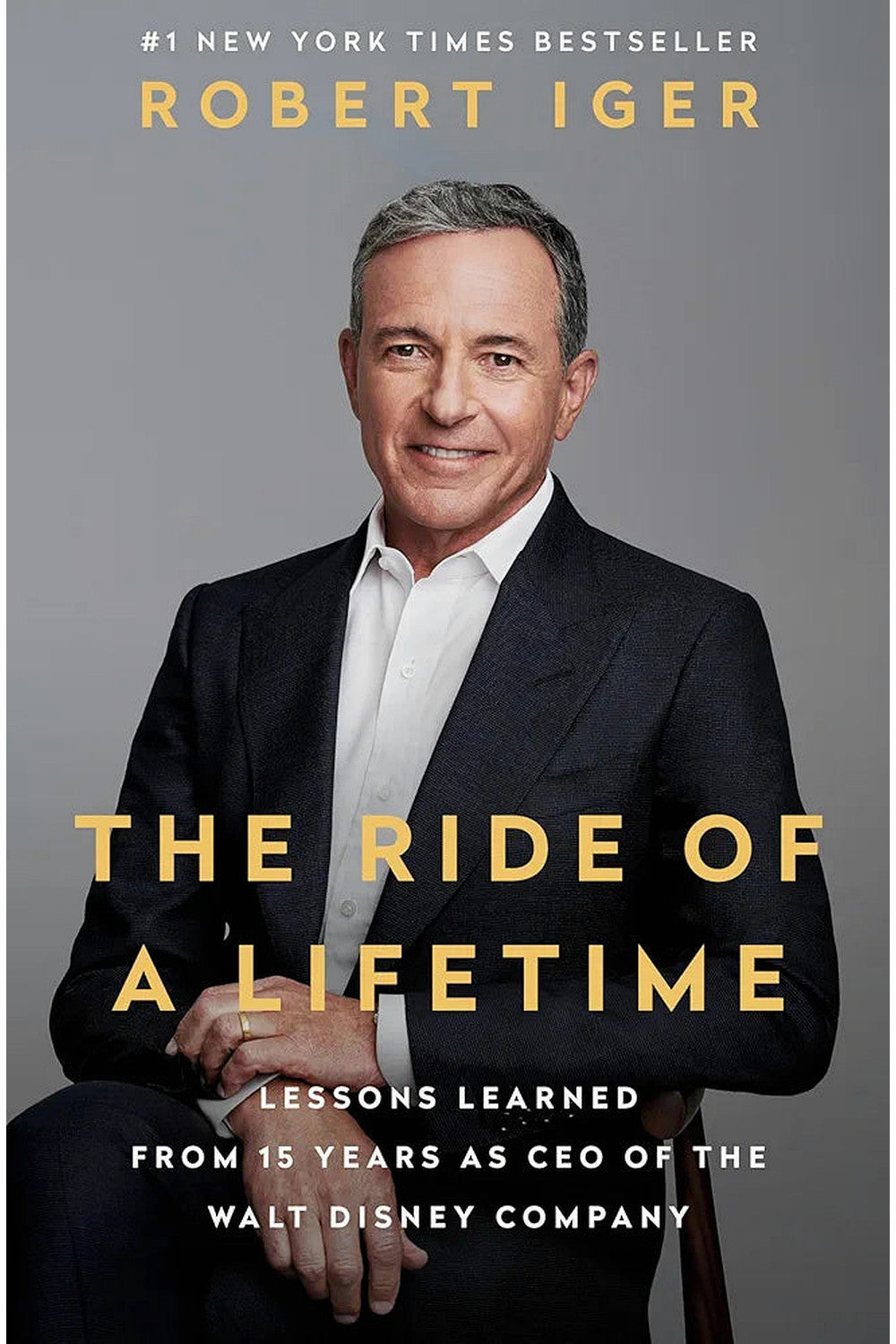 The Ride of a Lifetime by Bob Iger