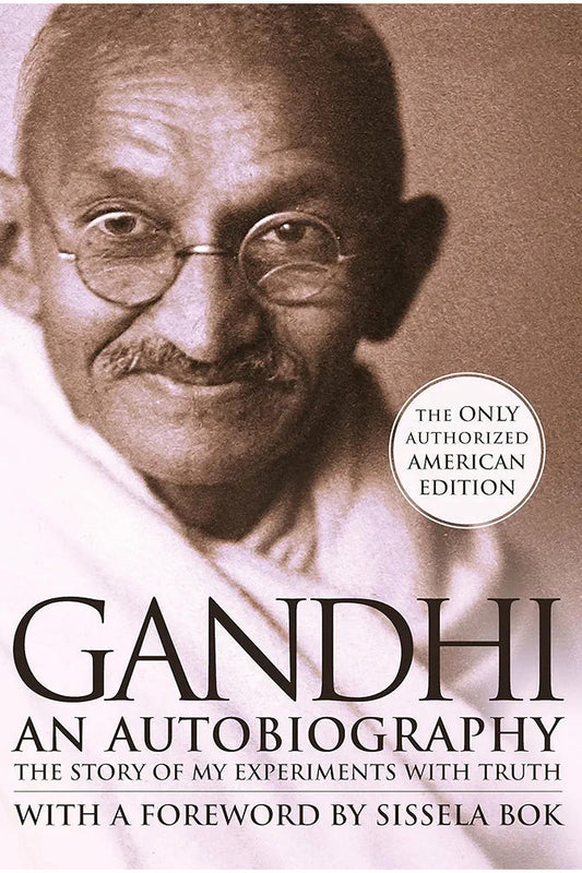 The Story of My Experiments with Truth by Mahatma Gandhi