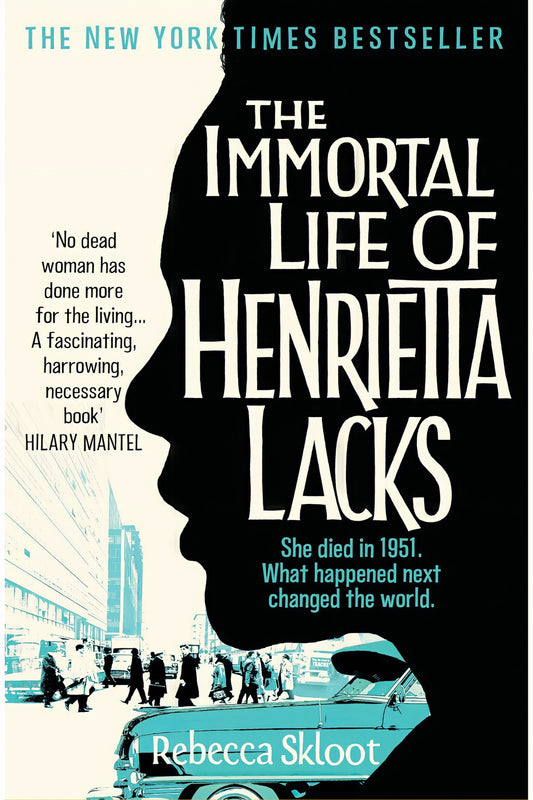 The Immortal Life of Henrietta Lacks by Rebecca Skloot