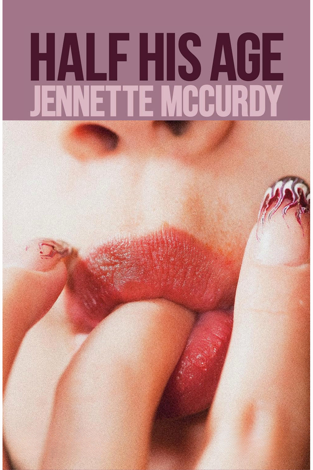 Half His Age by Jennette McCurdy