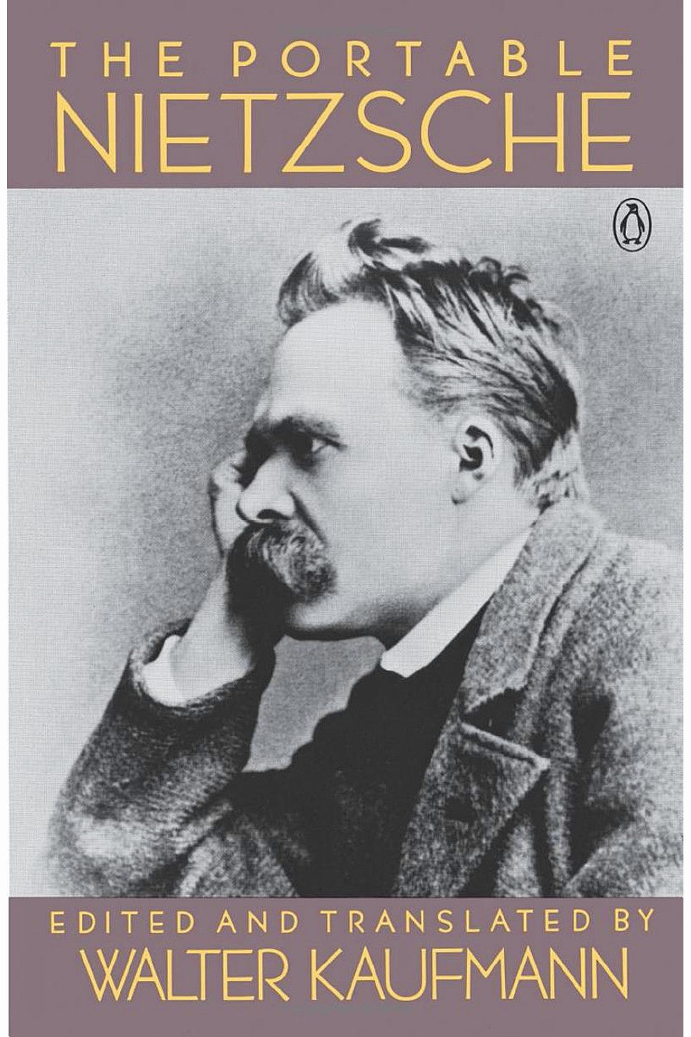 The Portable Nietzsche by Friedrich Nietzsche (Walter Kaufmann, trans.)