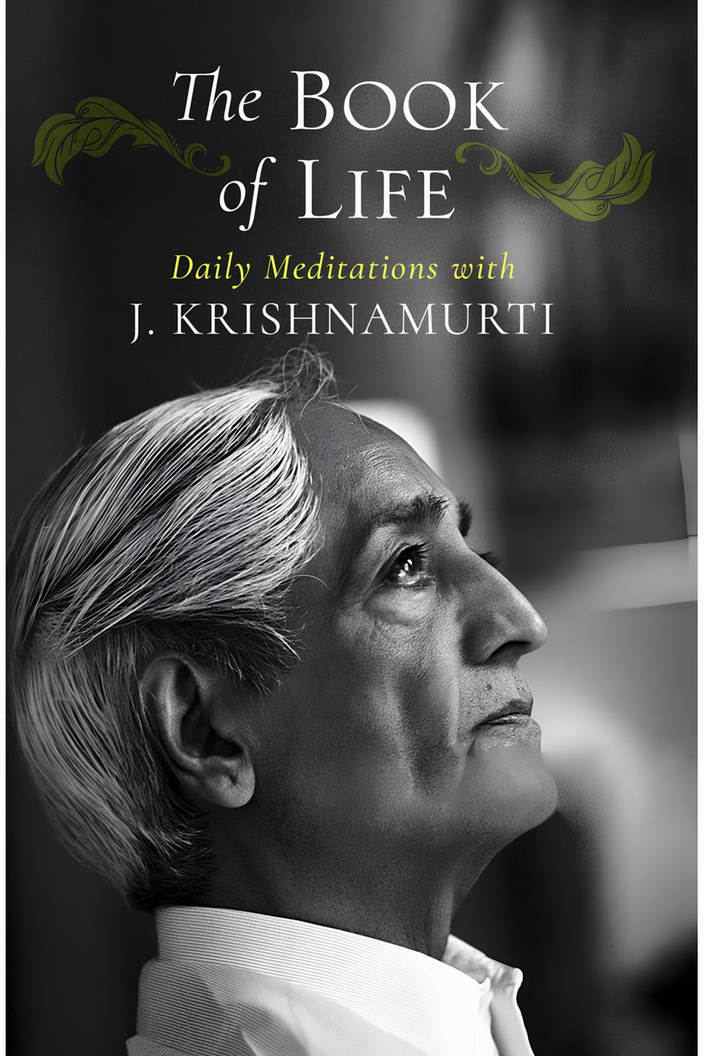 The Book of Life by Jiddu Krishnamurti