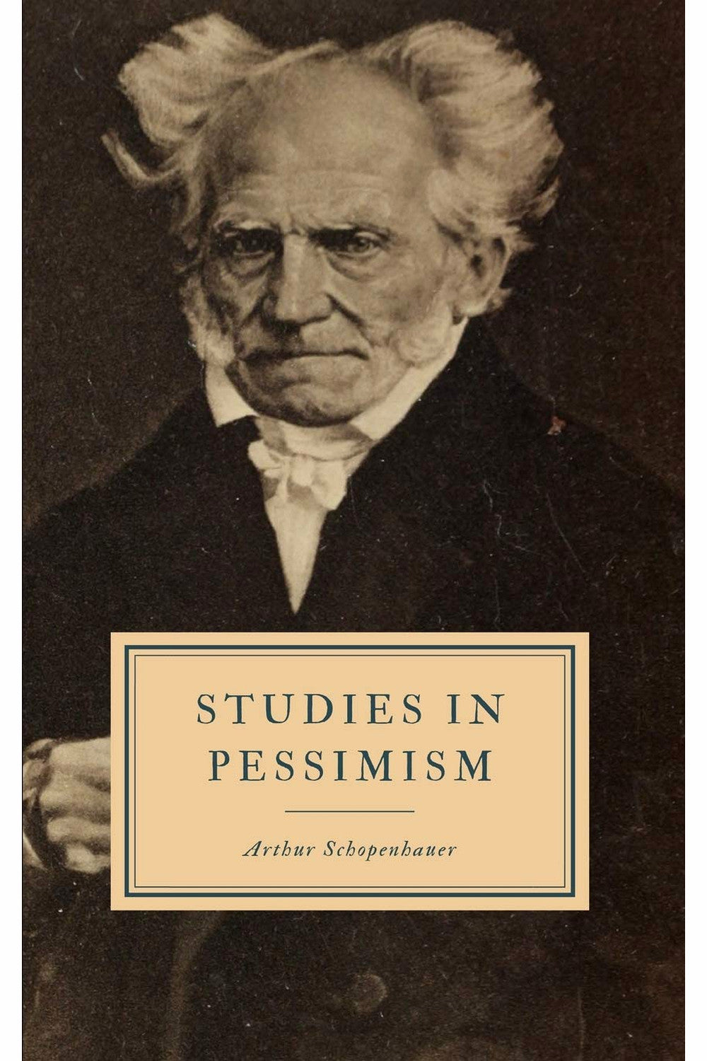 Studies in Pessimism by Arthur Schopenhauer