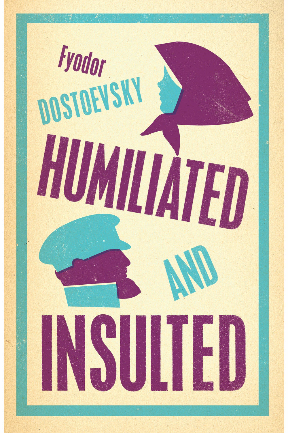 Humiliated and Insulted by Fyodor Dostoevsky