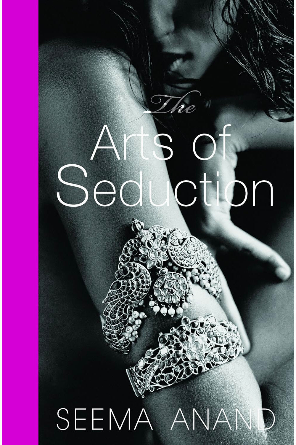 The Arts of Seduction by Seema Anand
