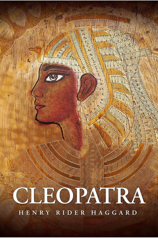 Cleopatra by H. Rider Haggard