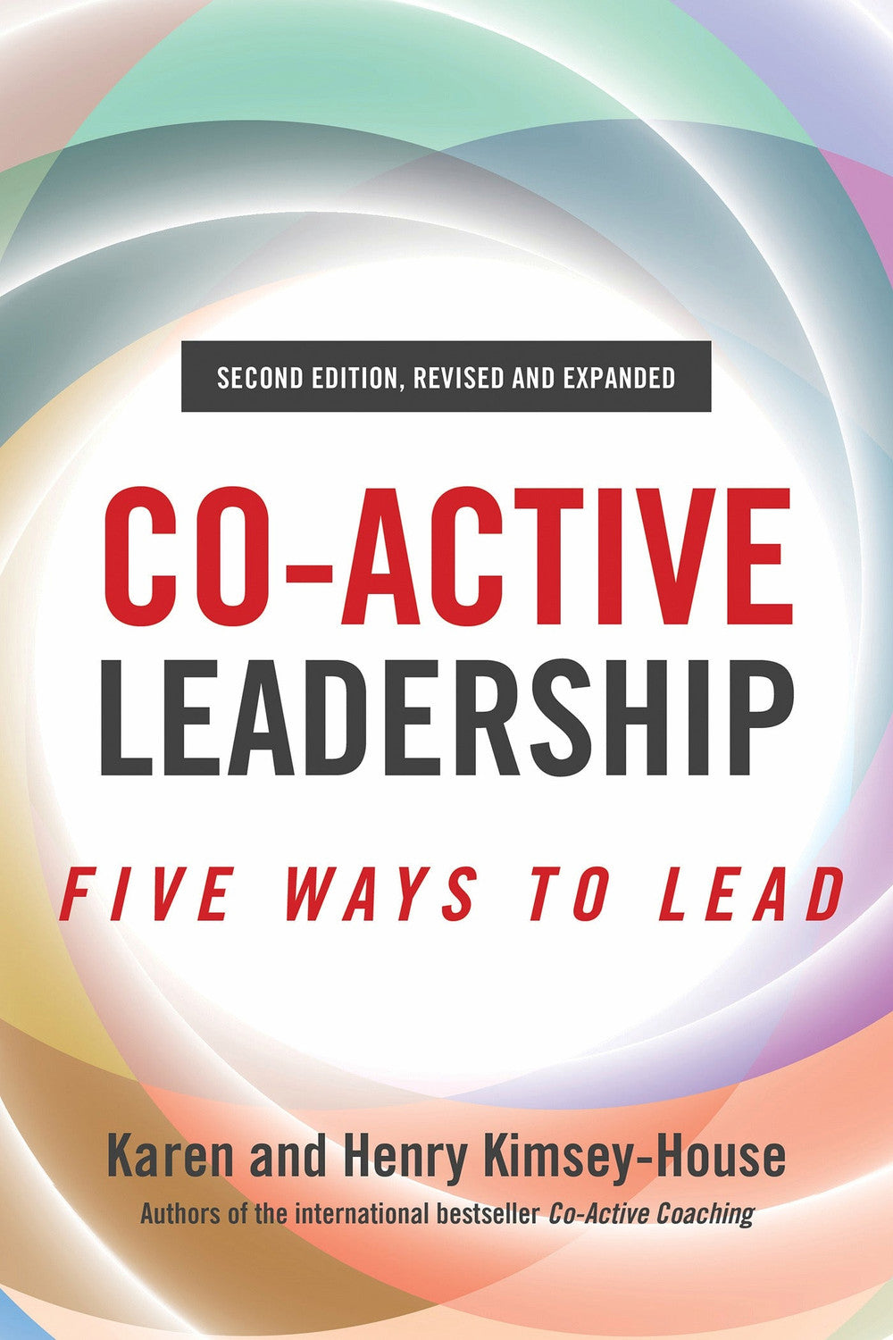 Co-Active Leadership by Henry Kimsey-House and Karen Kimsey-House