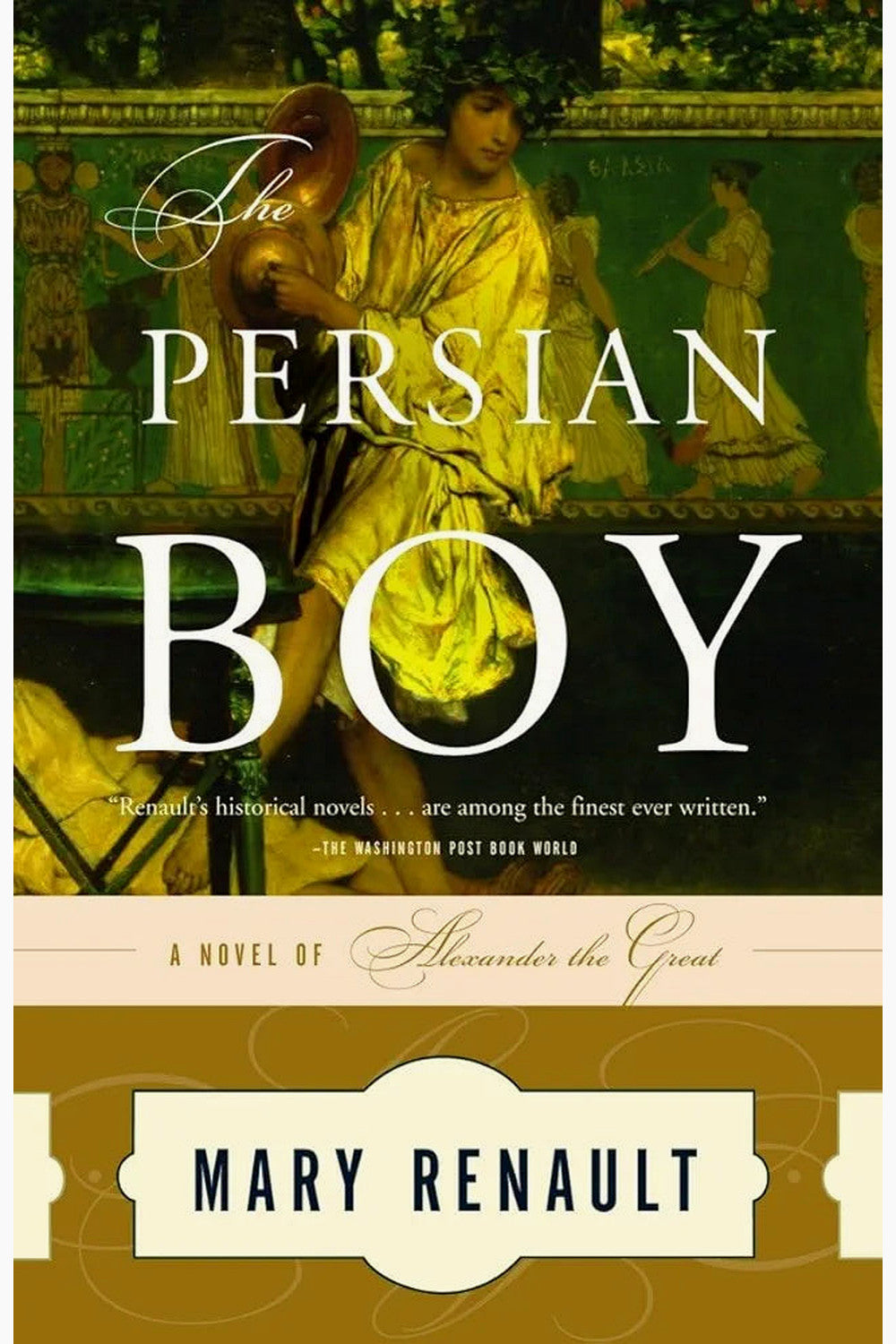 The Persian Boy by Mary Renault
