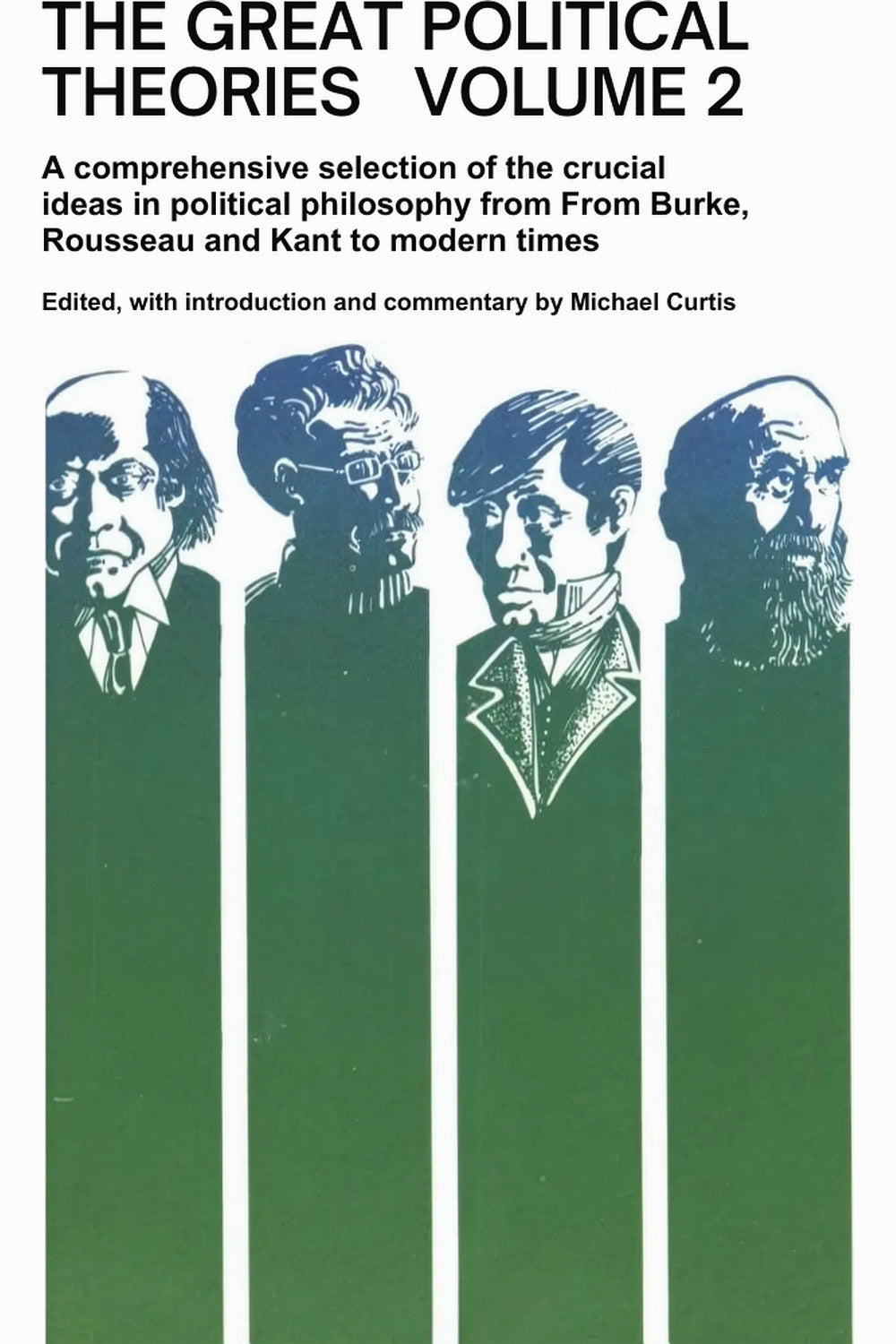 The Great Political Theories, Volume 2 by Michael Curtis