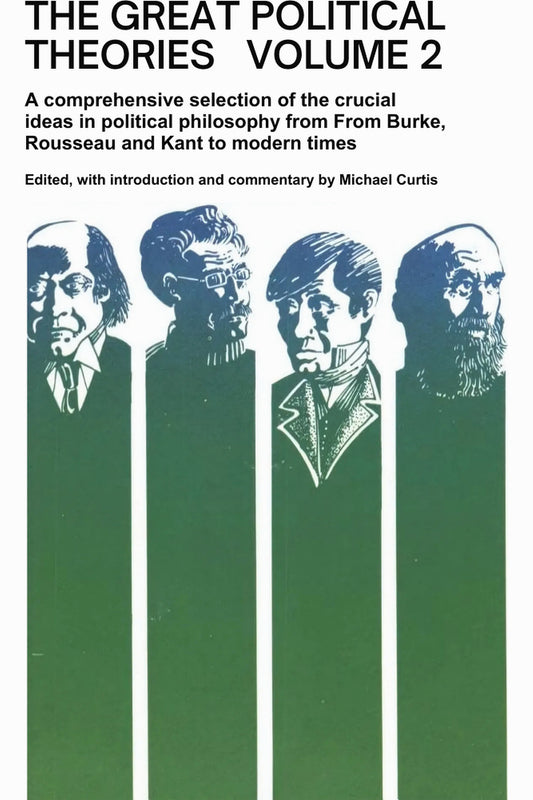 The Great Political Theories, Volume 2 by Michael Curtis