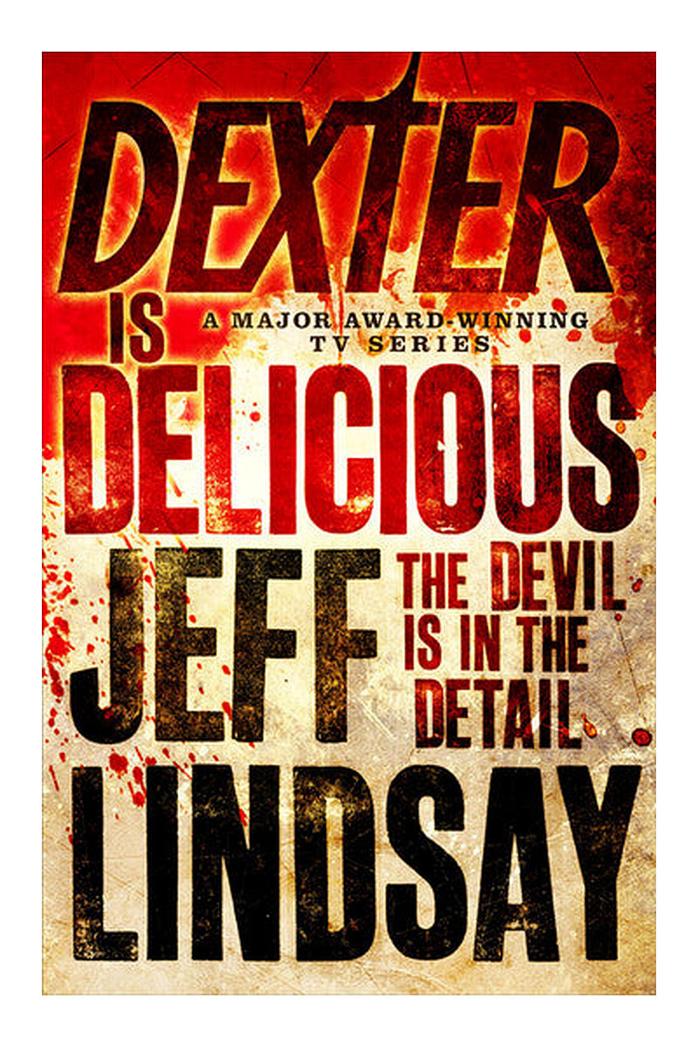 Dexter Is Delicious by Jeff Lindsay