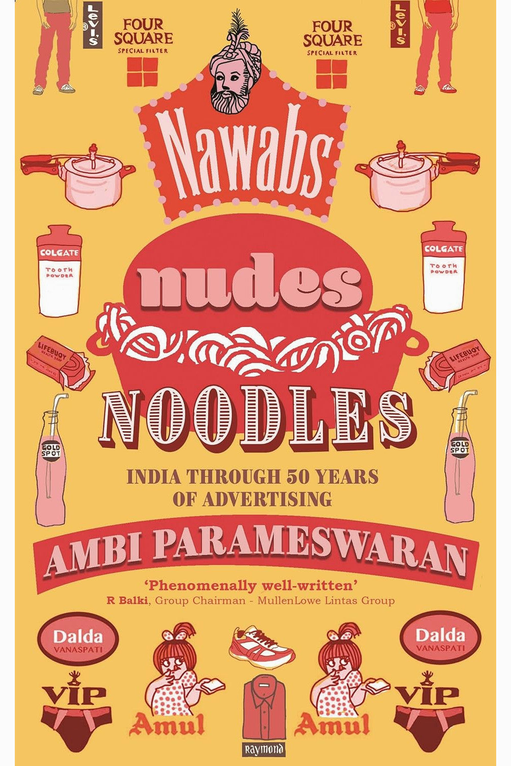 Nawabs, Nudes, Noodles by Ambi Parameswaran
