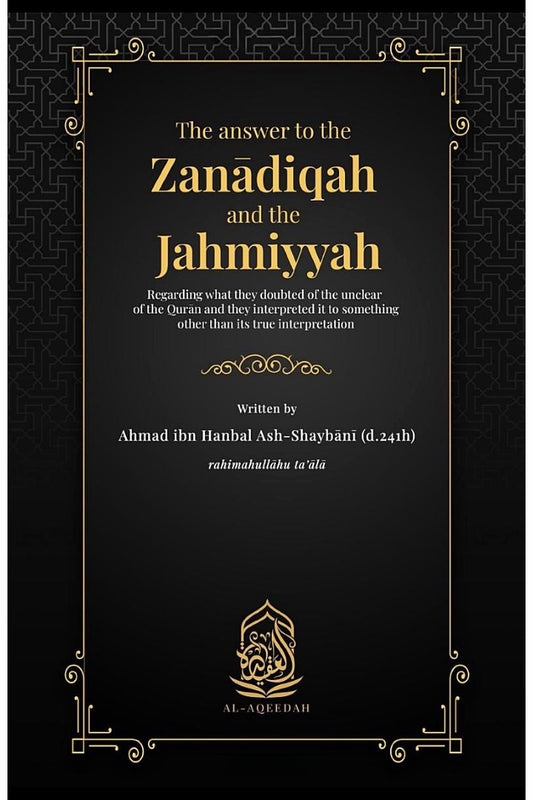 The Answer to the Zanādiqah and the Jahmiyyah by Imam Ahmad ibn Hanbal
