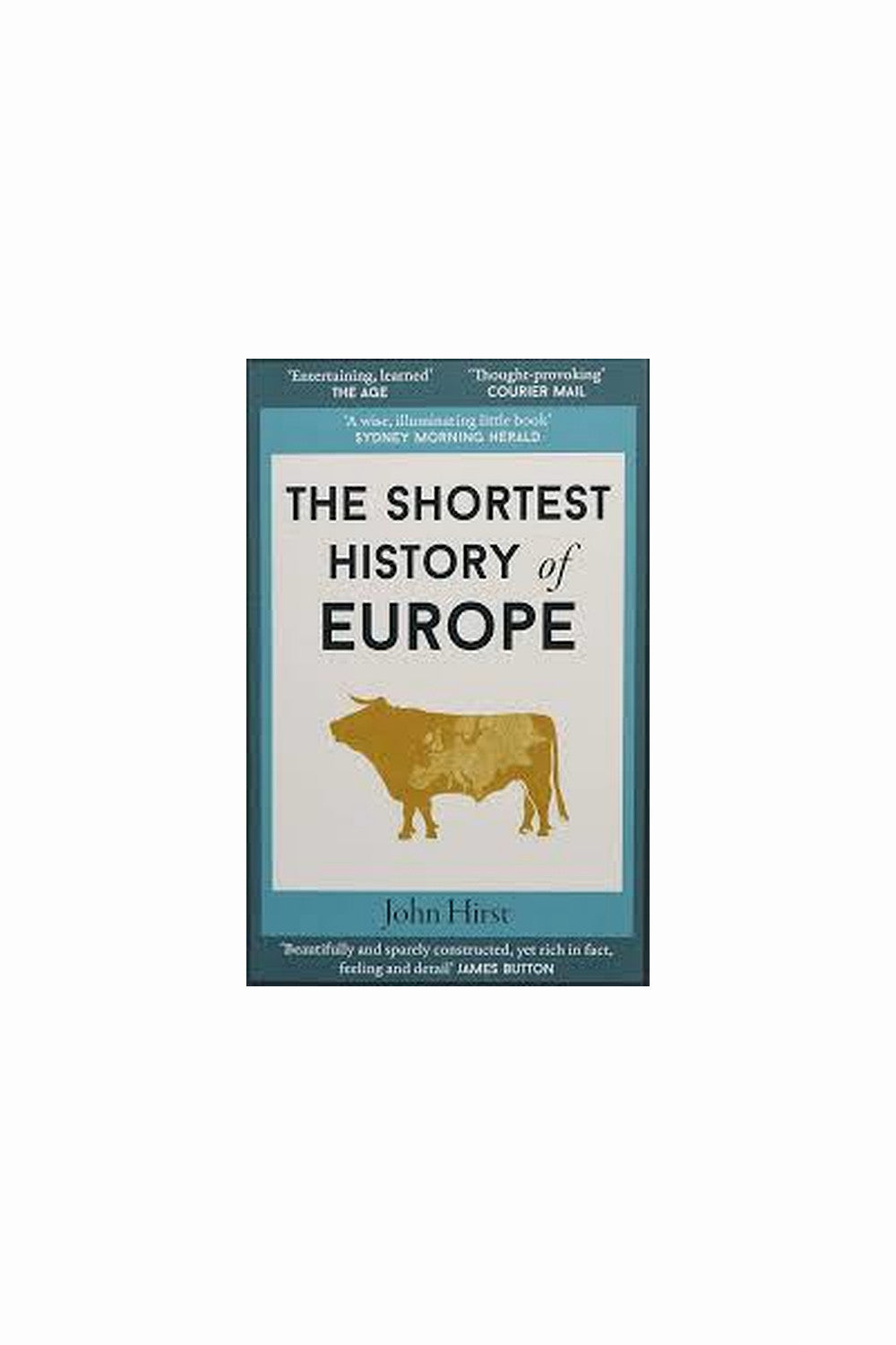 The Shortest History of Europe by John Hirst