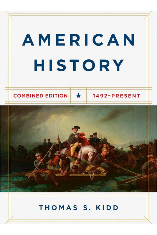 American History, Combined Edition by Thomas S. Kidd
