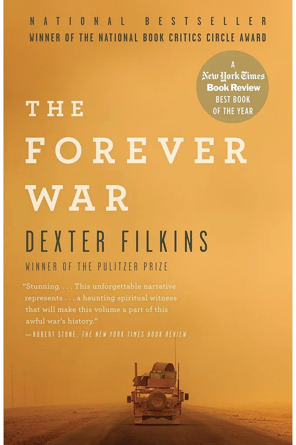 The Forever War: A Journalist's Account of Afghanistan and Iraq by Dexter Filkins