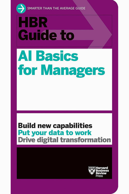 HBR Guide to AI Basics for Managers by Harvard Business Review