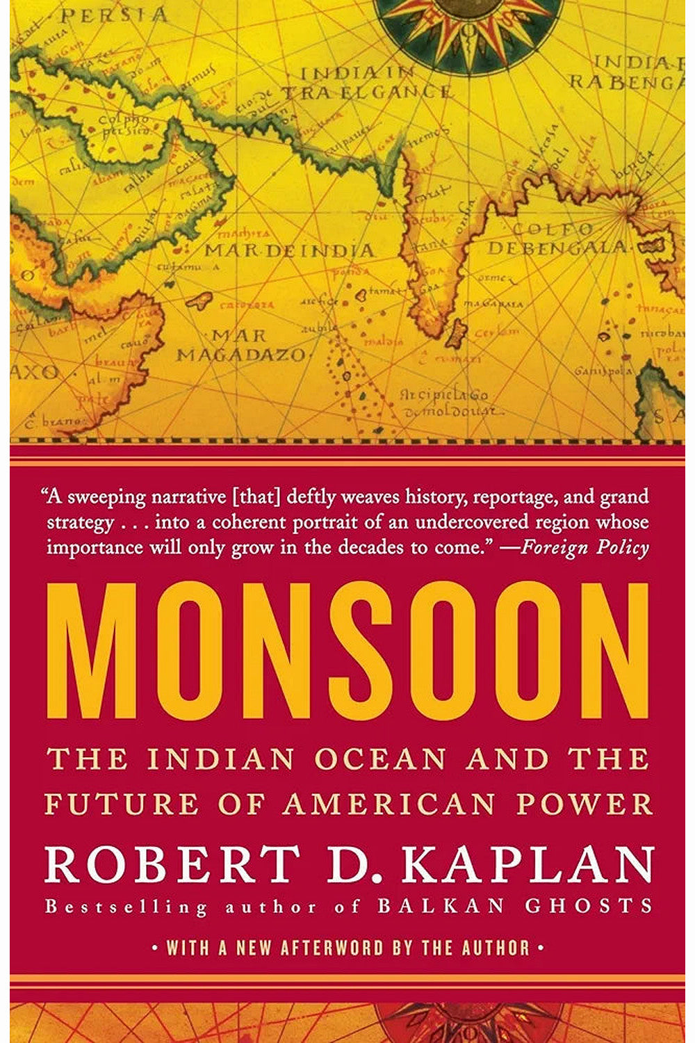 Monsoon: The Indian Ocean and the Future of American Power by Robert D. Kaplan