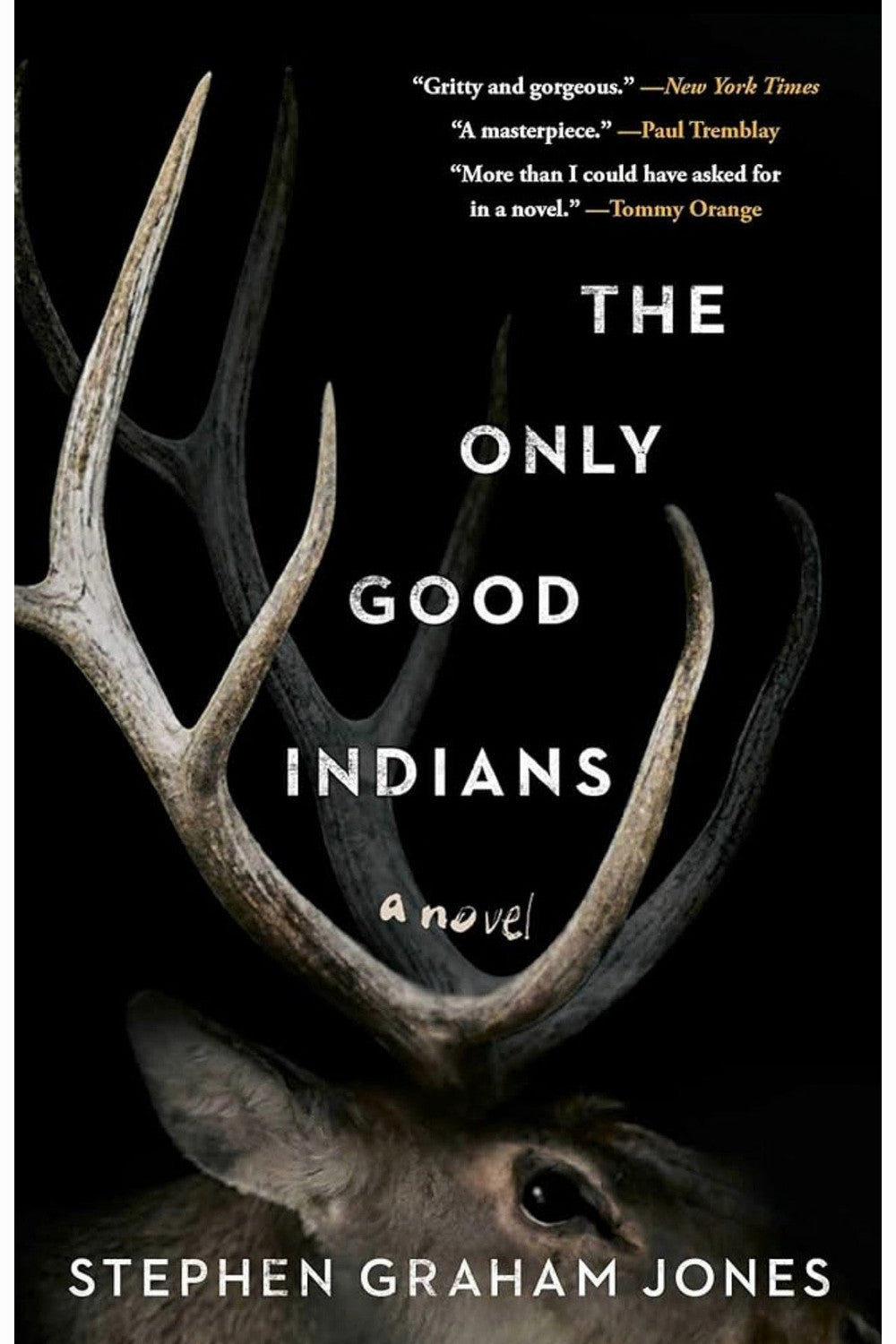 The Only Good Indians by Stephen Graham Jones
