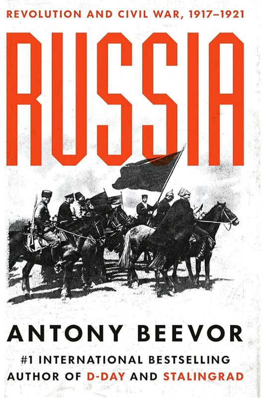 Russia: Revolution and Civil War, 1917—1921 by Antony Beevor