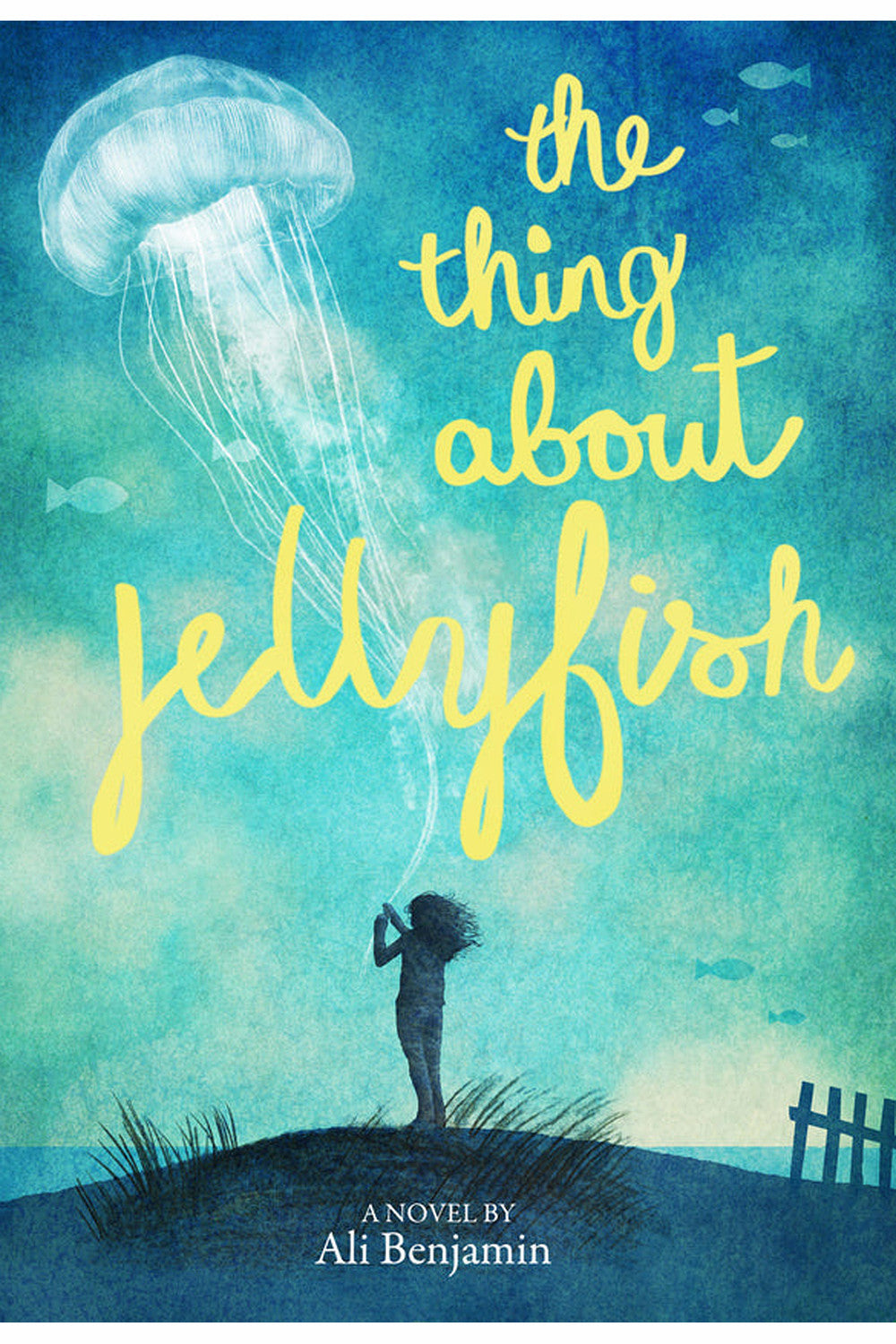 The Thing About Jellyfish by Ali Benjamin