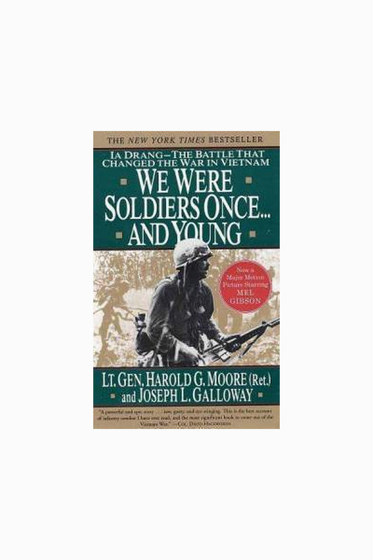 We Were Soldiers Once... and Young by Harold G. Moore and Joseph L. Galloway