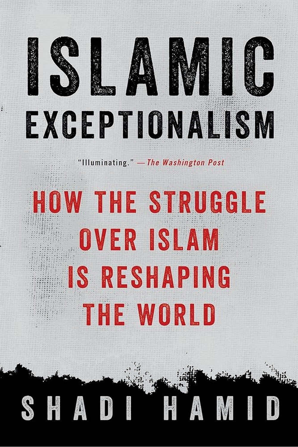 Islamic Exceptionalism by Shadi Hamid