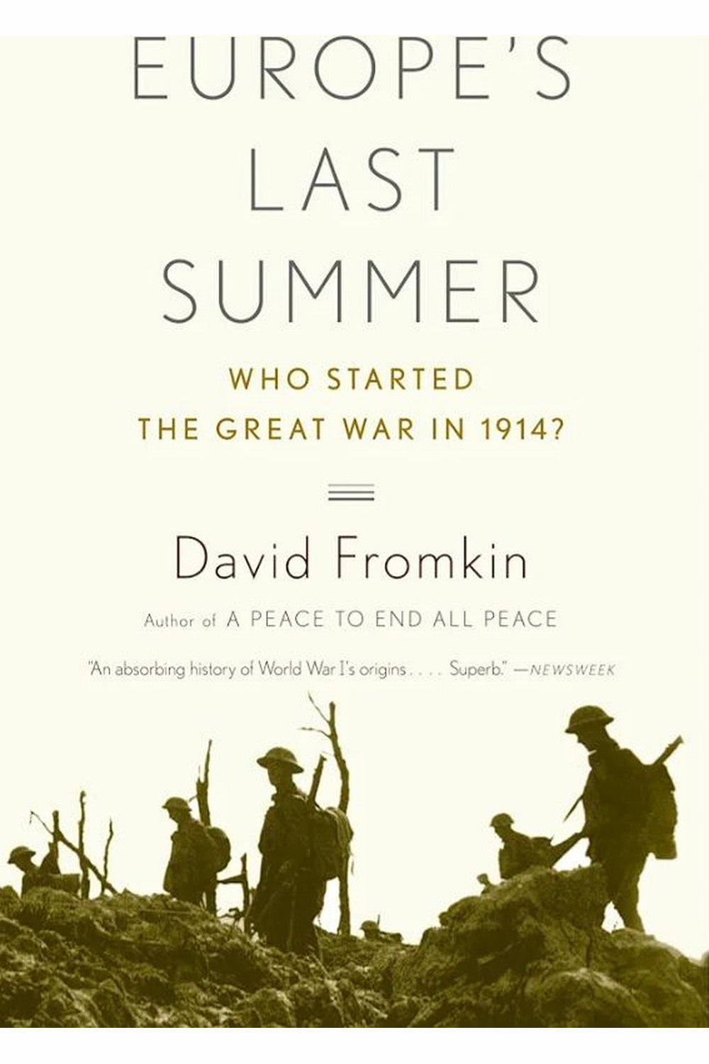 Europe's Last Summer: Who Started the Great War in 1914? by David Fromkin