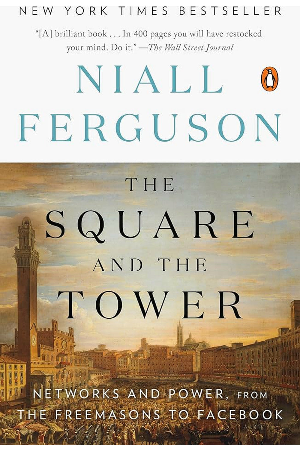 The Square and the Tower by Niall Ferguson