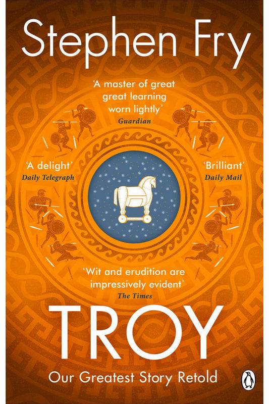 Troy: The Siege of Troy Retold by Stephen Fry