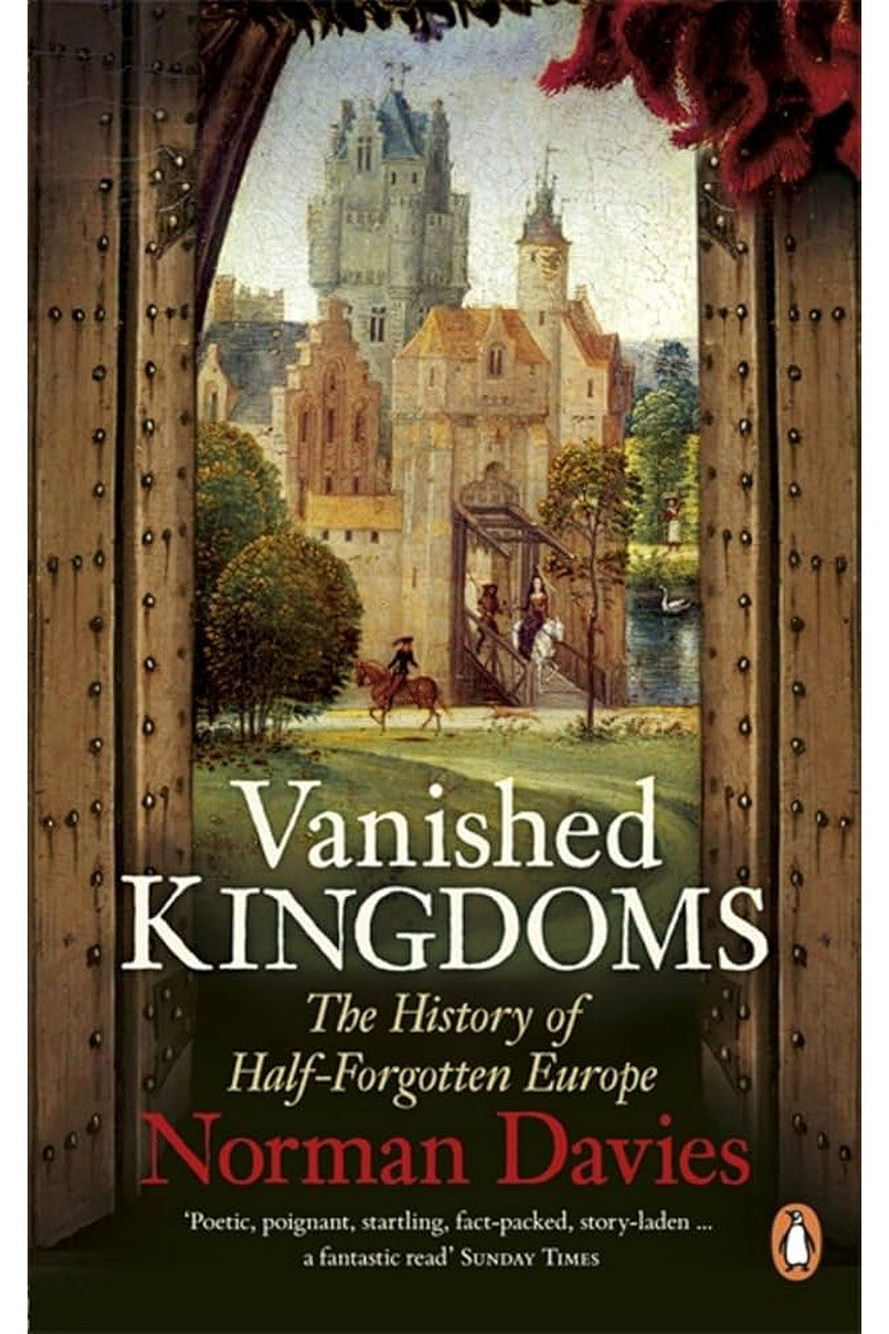 Vanished Kingdoms by Norman Davies