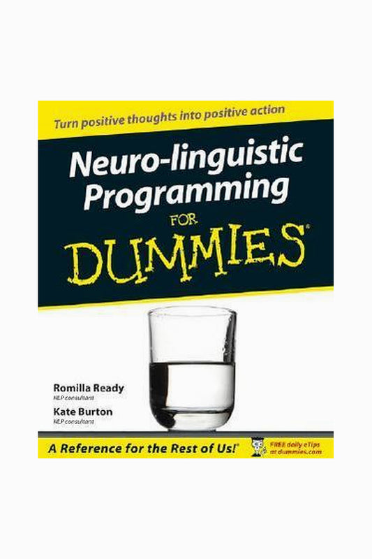 Neuro-Linguistic Programming for Dummies by Romilla Ready and Kate Burton