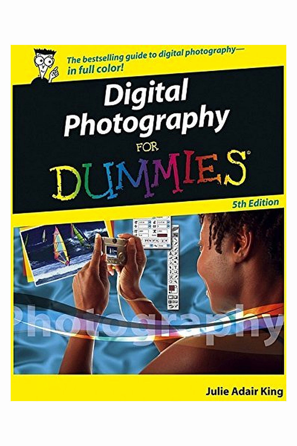 Digital Photography For Dummies by Julie Adair King