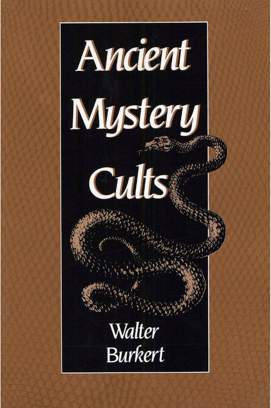 Ancient Mystery Cults by Walter Burkert