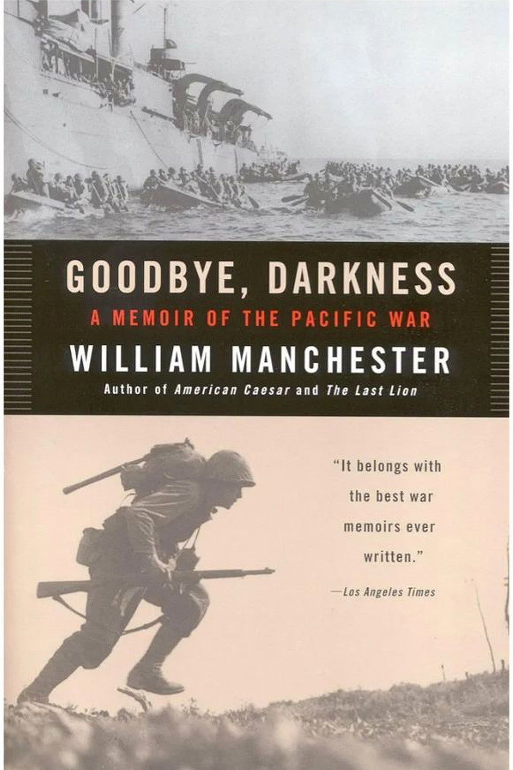 Good-Bye, Darkness: A Memoir of the Pacific War by William Manchester