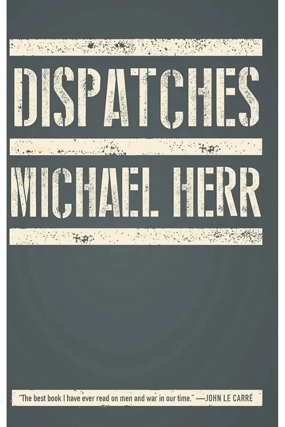 Dispatches by Michael Herr