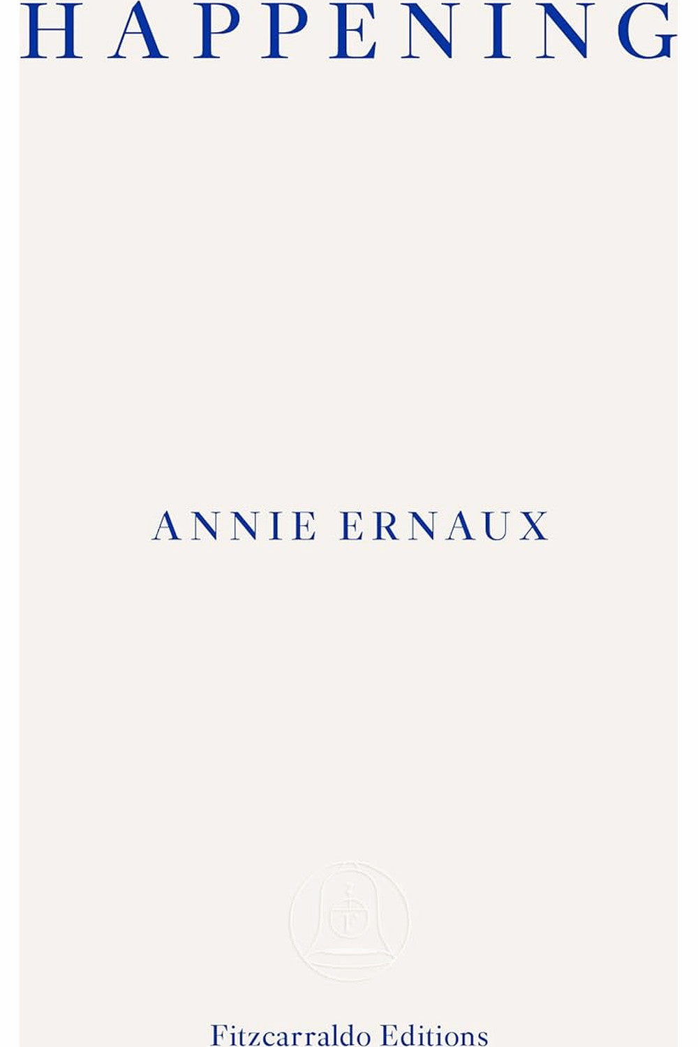 Happening by Annie Ernaux